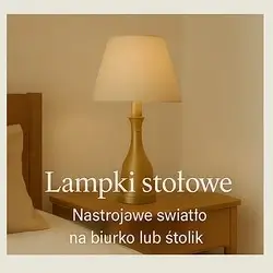 Lampy stołowe